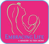 Embracing Life – A Ministry to Teen Mom’s